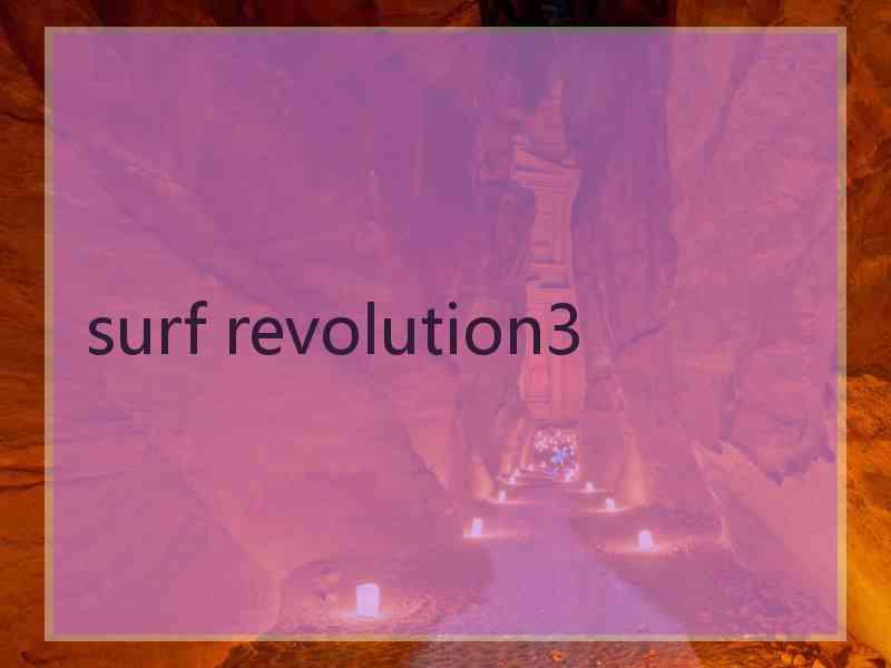surf revolution3 surf revolution3